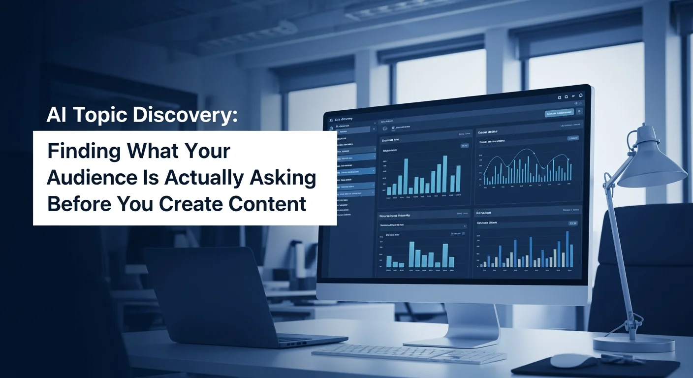 Professional image representing AI Topic Discovery: Finding What Your Audience Is Actually Asking Before You Cre